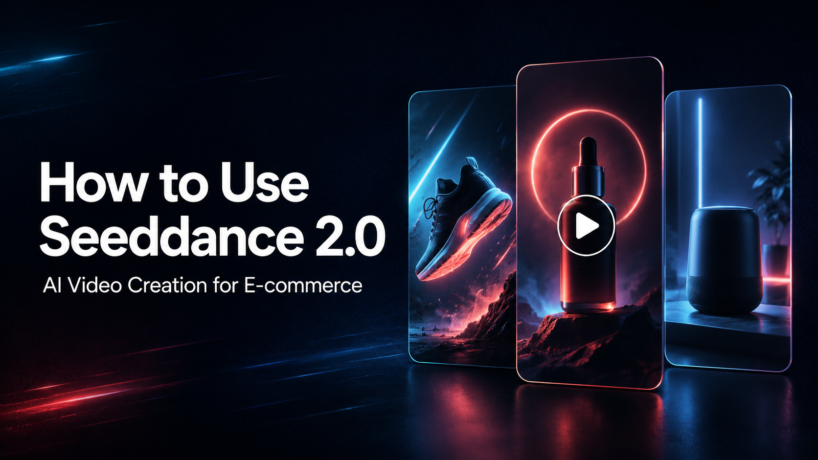 How to Use Seeddance 2.0 for TikTok-Ready Product Videos